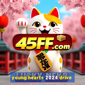 young hearts 2024 drive